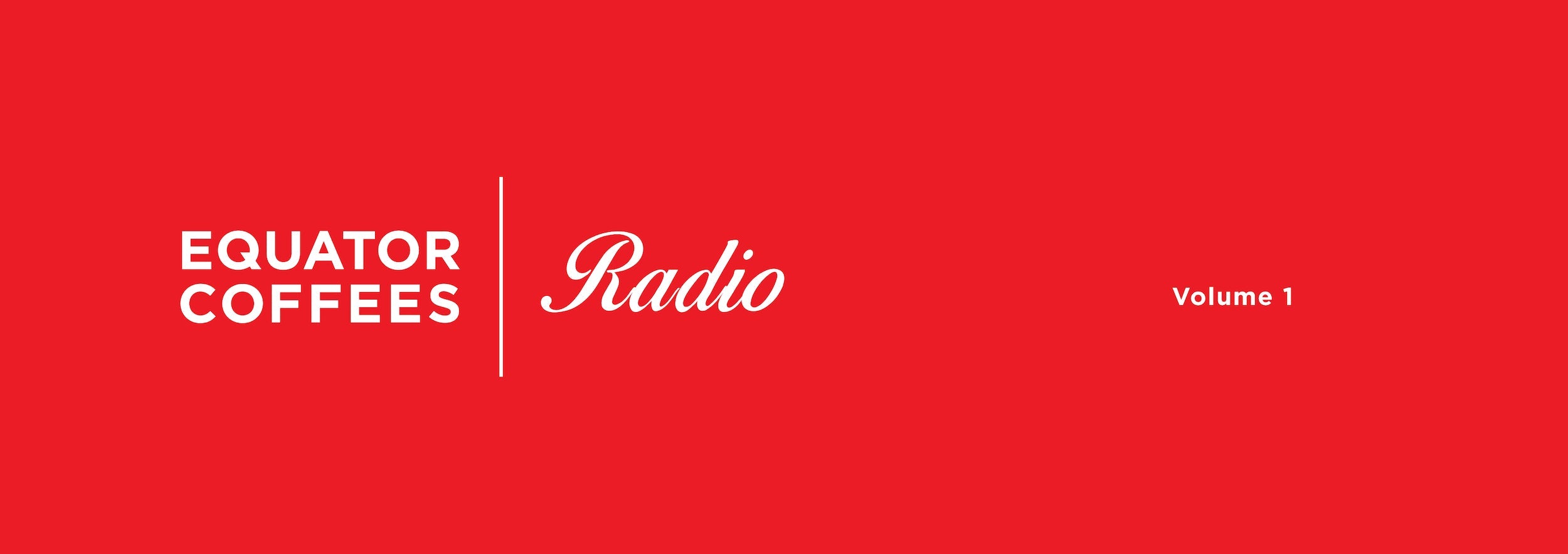 Equator Radio | Vol. 1 - Equator Coffees